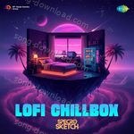 Lofi Chillbox - Arijit Singh Song Download